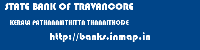 STATE BANK OF TRAVANCORE  KERALA PATHANAMTHITTA THANNITHODE   banks information 